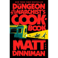 The Dungeon Anarchist's Cookbook - Hardcover